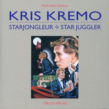 Karl-Heinz Ziethen: Kris Kremo - Star Jongleur / Star Juggler